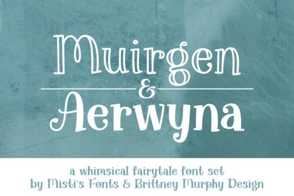Aerwyna & Muirgen: A Fairytale Font Pairing