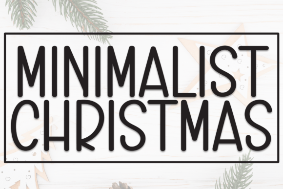 Minimalist Christmas Font: A Designer's Guide to Festive Elegance
