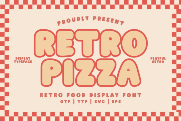 Retro Pizza Regular Font: A Slice of Vintage Charm
